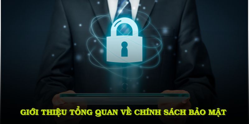 Chính sách bảo mật Tại sao chính sách bảo mật là nền tảng không thể thiếu?