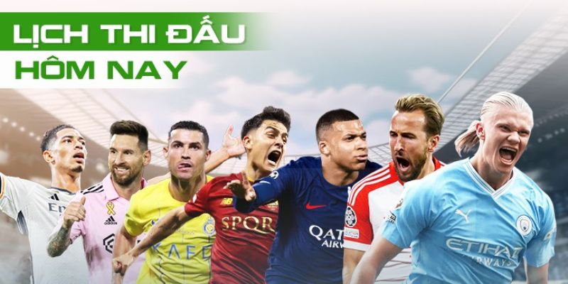 lịch bóng đá hôm nay Tại sao lịch bóng đá hôm nay lại quan trọng trong cá cược?